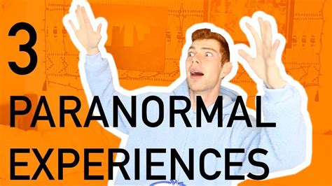 3 Paranormal Experiences Scary Youtube