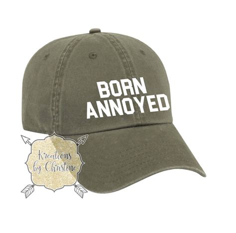 Born Annoyed Hat Quote Hat Baseball Hat Dad Hat Dad Cap Funny Hat