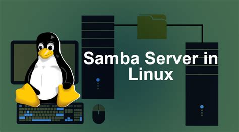 Samba Server In Linux Create Work Access Samba Server In Linux