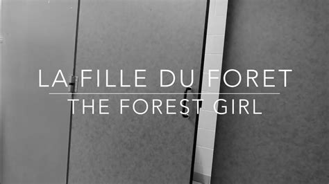The Forest Girl La Fille De La Foret Youtube