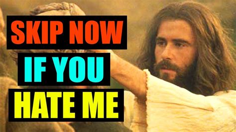 God Says Skip This Video If You Hate Me God Message For You Today