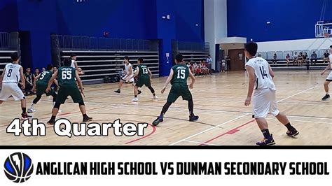 Anglican High School Vs Dunman Secondary School 4th Quarter Youtube