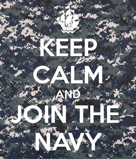 Keep Calm And Join The Navy Usn Navy Life Help Make The World A