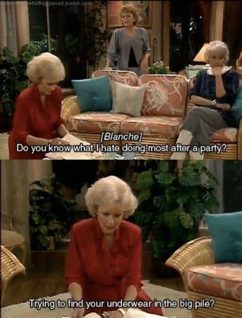 Pinned From Pin It For Iphone Golden Girls Humor Golden Girls Quotes Girl Humor