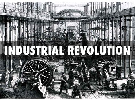 The Industrial Revolution - The Victorian Period: 1837-1901