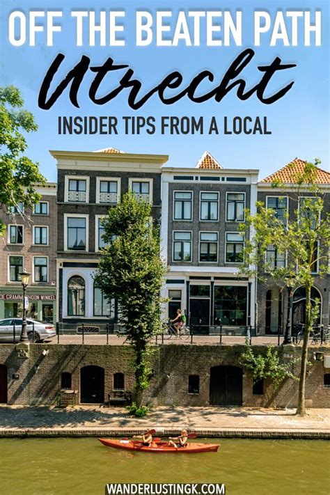 want to get off the beaten path in utrecht your insider guide to utrecht with the best and most