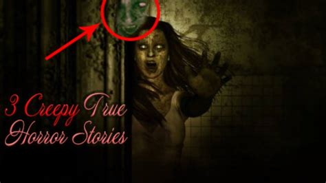 3 Really Creepy True Horror Stories Youtube