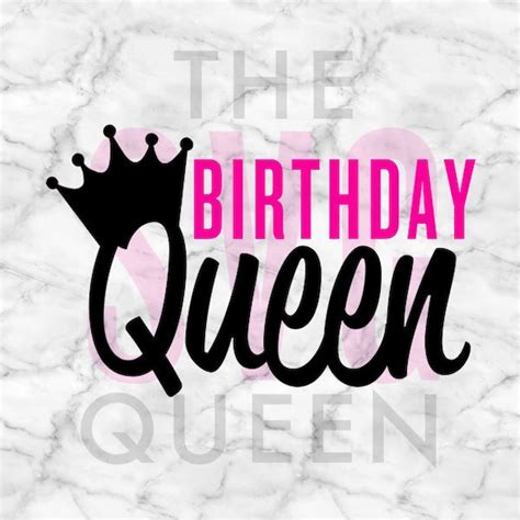Birthday Queen SVG Birthday SVG Birthday Silhouette Cameo