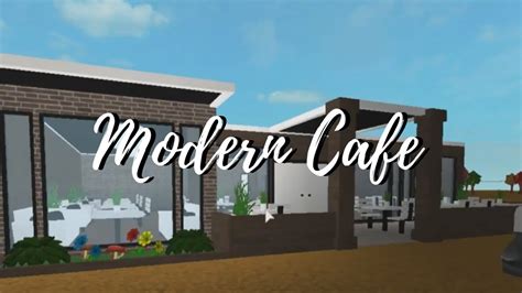 Bloxburg Cafe Welcome To Bloxburg Modern Cafe Speed Build Youtube