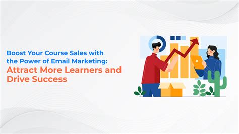 Boost Your Course Sales With The Power Of Email Marketing Attract More