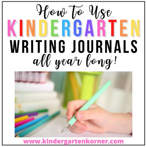 How To Use Kindergarten Writing Journals Kindergarten Korner A