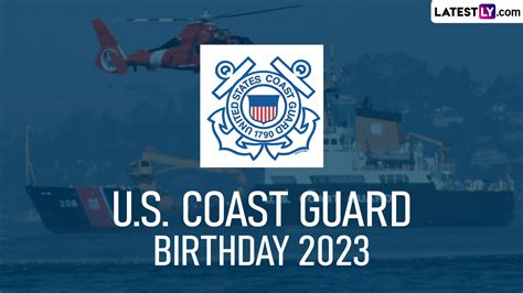 Festivals And Events News When Is Us Coast Guard Birthday 2023 Know