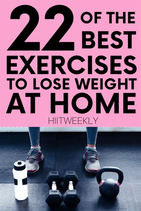 The 22 Best Exercises To Do At Home To Lose Weight Fast Hiit Weekly