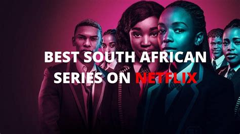 Best South African Series On Netflix Youtube