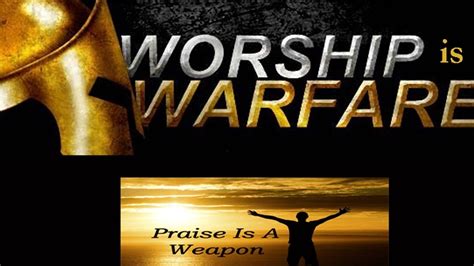 Worship Is My Warfare And Praise Is A Weapon Youtube