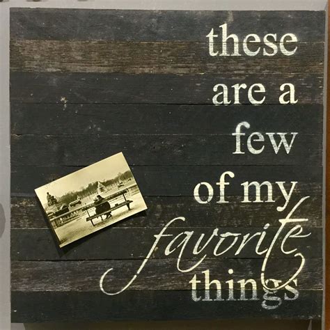 These Are A Few Of My Favorite Things Painted Sign 20x20 Reclaimed