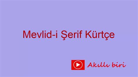 Kürtçe Mevlidi Şerif YouTube