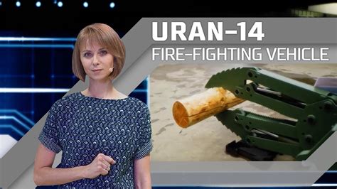 Uran 14 Multi Purpose Robotic Fire Fighting Vehicle Youtube