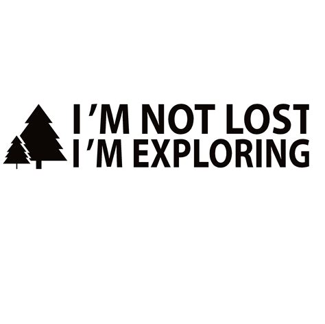 Im Not Lost Im Exploring Decal Im Not Lost Im Exploring Sticker