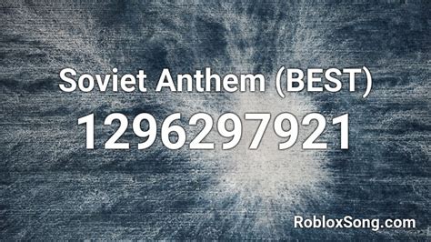 Soviet Anthem BEST Roblox ID Roblox Music Codes