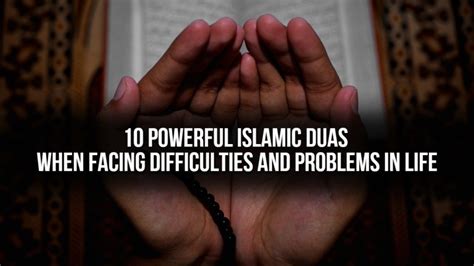 10 Powerful Islamic Duas When Facing Difficulties And Problems