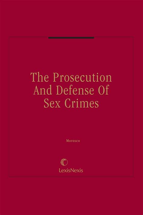 The Prosecution And Defense Of Sex Crimes Lexisnexis Store