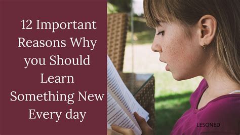 12 Important Reasons Why You Should Learn Something New Every Day Lesoned