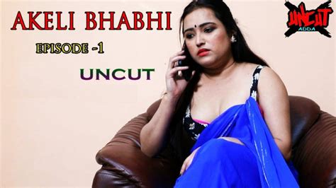 Akeli Bhabhi 2020 S01e01 Uncutadda Web Series 720p Hdrip
