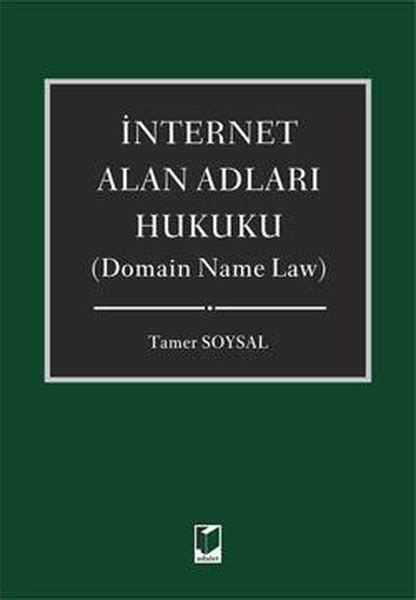 İnternet Alan Adları Hukuku Domain Name Law Tamer Soysal Fiyat And Satın Al Dandr