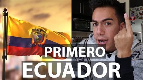 Primero Ecuador Nuevo Youtube