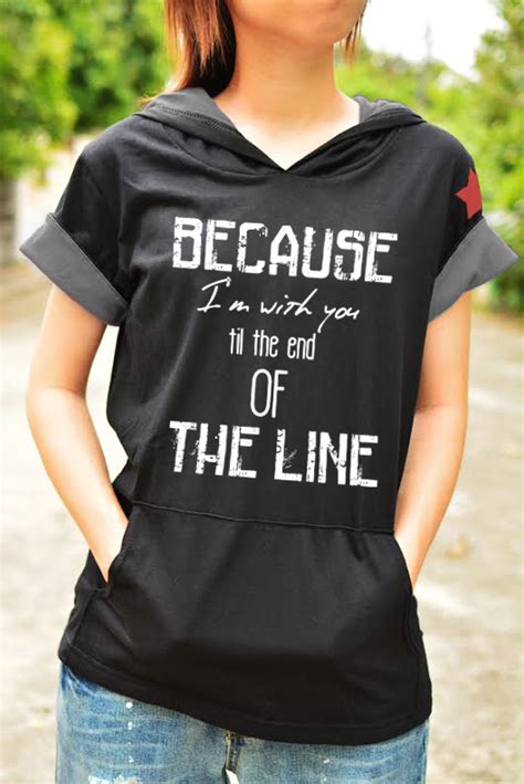 I don't want to see pictures or hear the stories. Because I'm with you till the end of the line black t shirt hoodie short sleeve with red star on ...