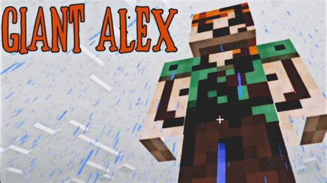 Minecraft Creepypasta Giant Alex Youtube