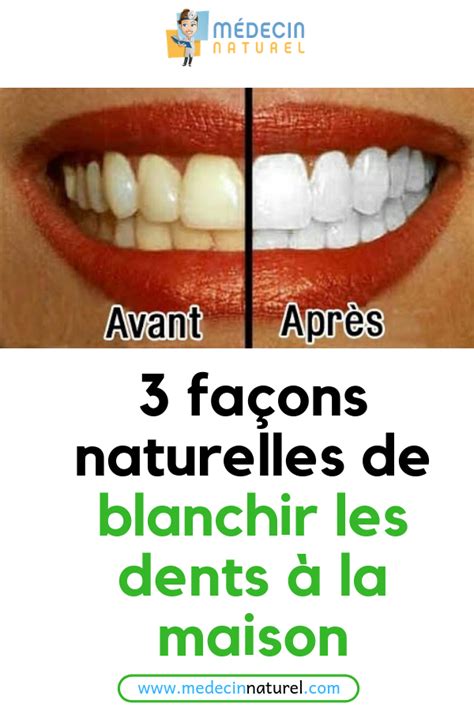 3 Façons Naturelles De Blanchir Les Dents à La Maison Blanchir Les