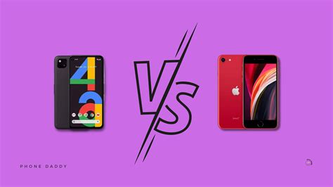 Battle Of The Mid Range Phones Pixel 4a Vs Iphone Se Phone Daddy