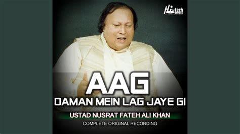 Aag Daman Mein Lag Jaye Gi Complete Original Version Youtube