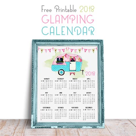 Free Printable 2018 Glamping Calendar The Cottage Market
