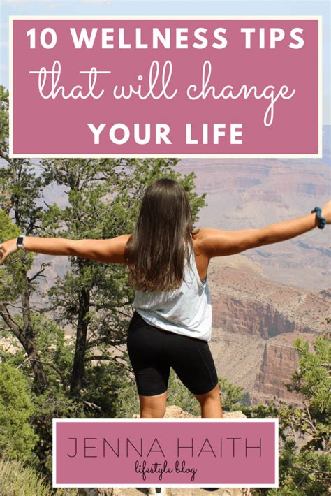 10 Wellness Tips That Will Change Your Life Jenna Haith Lifestyle