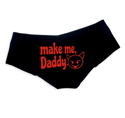 Ddlg Make Me Daddy Panties Cute Sexy Slutty Brat Cute Funny Submissive Naughty Bachelorette T