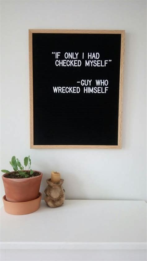 Funny quotes on whiteboard a good quote makes you think but funny whiteboard. Hilarious! | Message board quotes, Funny letters, Letter board