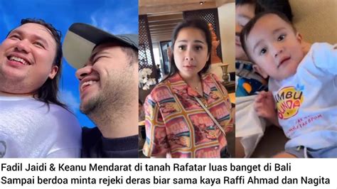 Fadil Jaidi And Keanu Kompak Berdoa Pengen Jadi Kaya Raffi Ahmad Nagita Auto Mau Diajak Raffi Ke