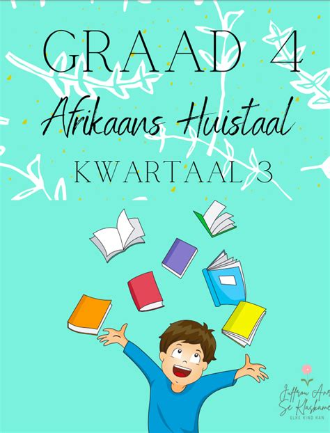 Graad 4 Afrikaans Huistaal Kwartaal 3 Werkboekie