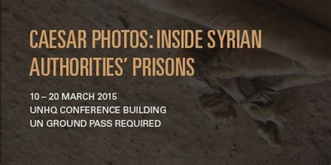Caesar Photos Inside Syrian Authorities Prisons 10 20 March 2015 News Ministry Of Foreign