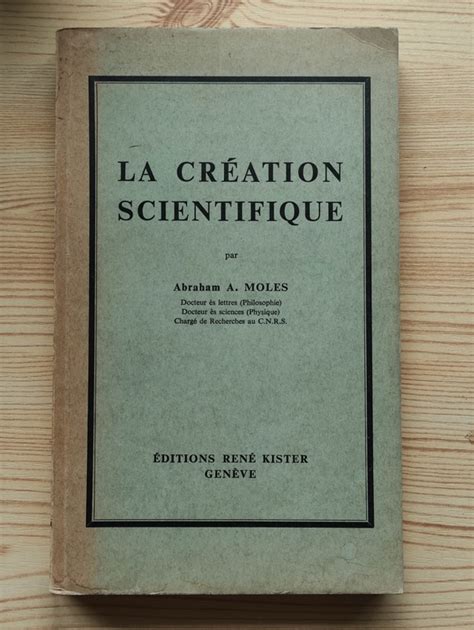 Abraham Moles La Création Scientifique 1957 Antikvariát U Kalicha