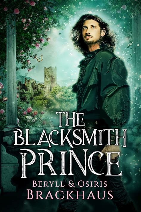 The Blacksmith Prince By Beryll Brackhaus Goodreads