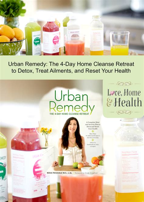 Urban Remedy A 4 Day At Home Cleanse Retreat Love Home And Health