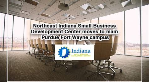 Northeast Indiana Small Business Development Center Moves To Main