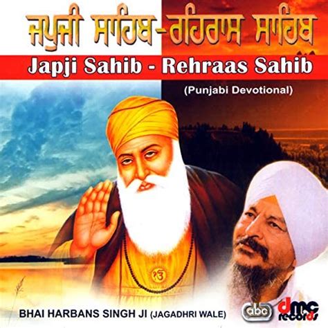 Japji Sahib Rehraas Sahib Bhai Harbans Singh Ji Jagadhri Wale