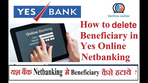 How To Delete Beneficiary In Yes Bank Net Banking Delete Or Edit Pay