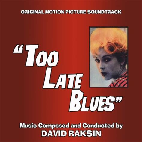 Play Too Late Blues Original Motion Picture Soundtrack By David