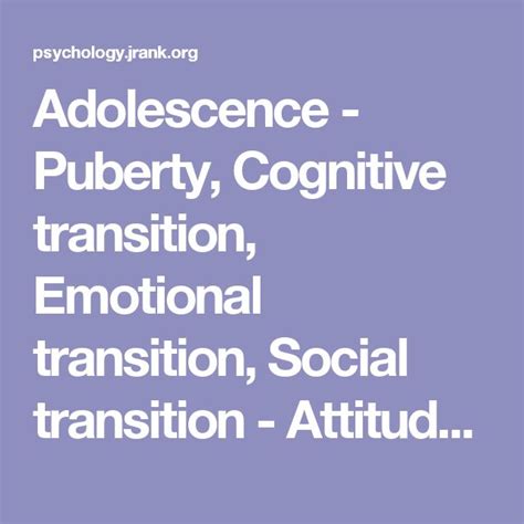 Adolescence Puberty Cognitive Transition Emotional Transition Social Transition